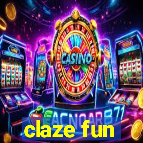 claze fun